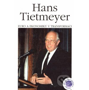 Euro a ekonomiky v transformaci - Hans Tietmeyer