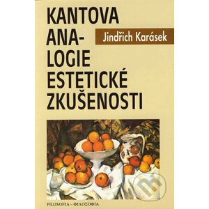 Kantova analogie estetické zkušenosti - Jindřich Karásek