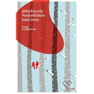 Posledná láska baby Dune - Alina Bronsky