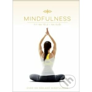 Mindfulness: Fit na těle i na duši - Edice knihy Omega