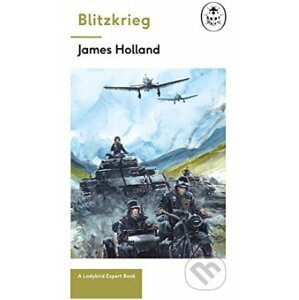 Blitzkrieg - James Holland