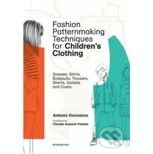Fashion Patternmaking Techniques for Children - Antonio Donnanno