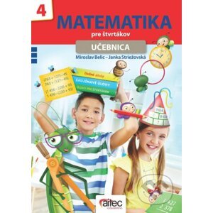 Matematika pre štvrtákov (učebnica) - Miroslav Belic, Janka Striežovská