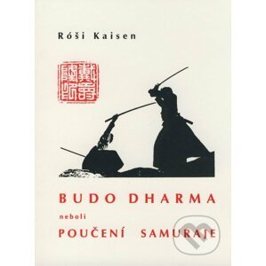 Budodharma / Poučení samuraje - Mistr Kaisen