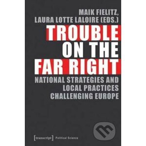Trouble on the Far Right - Maik Fielitz, Laura Lotte Laloire