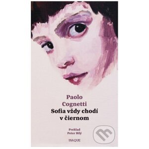 Sofia vždy chodí v čiernom - Paolo Cognetti
