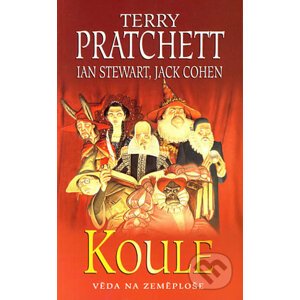 Koule - Terry Pratchett, Ian Stewart, Jack Cohen