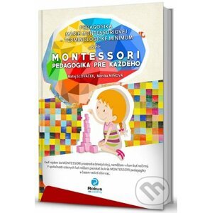 Pedagogika Márie Montessoriovej - terminologické minimum - Matej Slováček, Monika Miňová