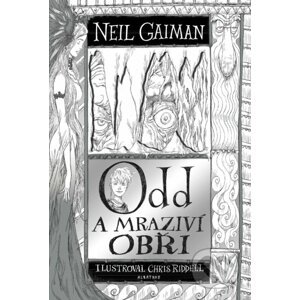 Odd a mraziví obři - Neil Gaiman, Chris Riddell (ilustrácie)