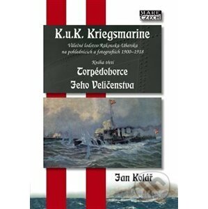 K.u.K. Kriegsmarine - kniha třetí - Jan Kolář