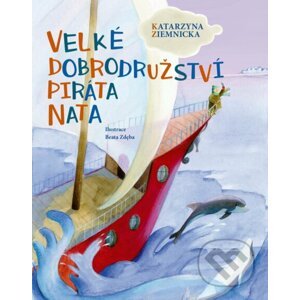 Velké dobrodružství piráta Nata - Katarzyna Ziemnicka, Beata Zdęba (ilustrácie)
