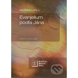 Evanjelium podľa Jána - Massimo Grilli