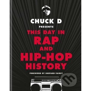 This Day in Rap and Hip-Hop History - Chuck D