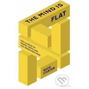 The Mind is Flat - Nick Chater