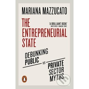 The Entrepreneurial State - Mariana Mazzucato
