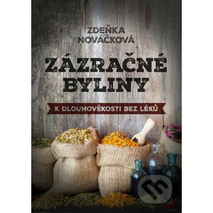 Zázračné byliny - Zdeňka Nováčková