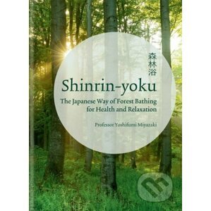 Shinrin-yoku - Yoshifumi Miyazaki
