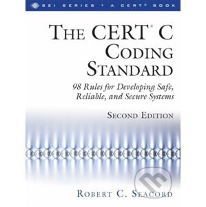 The CERT® C Coding Standard - Robert C. Seacord