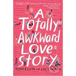 A Totally Awkward Love Story - Lucy Ivison, Tom Ellen