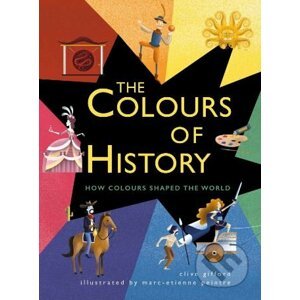 The Colours of History - Clive Gifford, Marc-Etienne Peintre (ilustrácie)