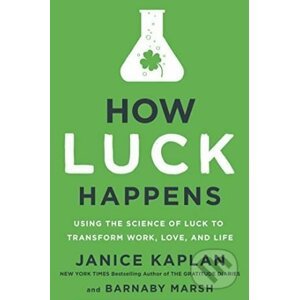 How Luck Happens - Janice Kaplan