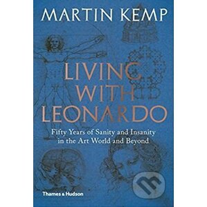Living with Leonardo - Martin Kemp