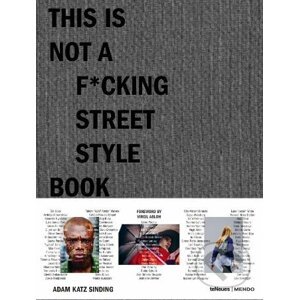 This is Not a F*cking Street Style Book - Adam Katz Sinding
