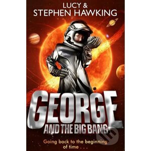 George and the Big Bang - Stephen Hawking, Lucy Hawking