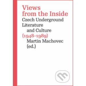 Views from the Inside - Martin Machovec (editor)