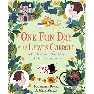 One Fun Day with Lewis Carroll - Kathleen Krull, Júlia Sardà (ilustrácie)