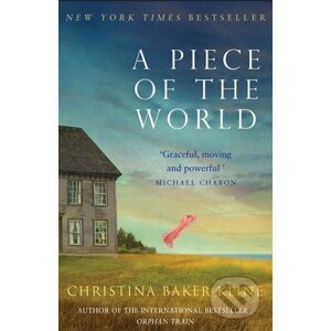 A Piece of The World - Christina Baker Kline