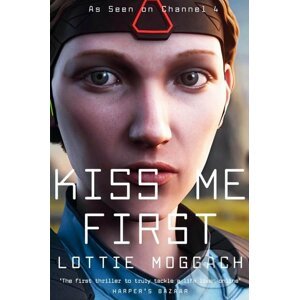 Kiss Me First - Lottie Moggach