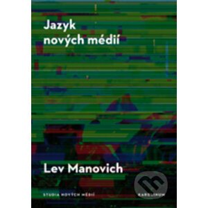 Jazyk nových médií - Lev Manovich