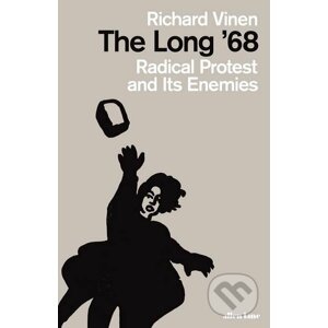 The Long '68 - Richard Vinen