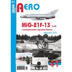 MiG-21F-13 v československém vojenském letectvu - Miroslav Irra