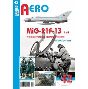 MiG-21F-13 v československém vojenském letectvu - Miroslav Irra