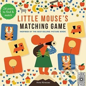 Little Mouse's Matching Game - Anna Kövecses
