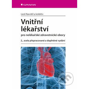 Vnitřní lékařství pro nelékařské zdravotnické obory - Leoš Navrátil a kolektiv