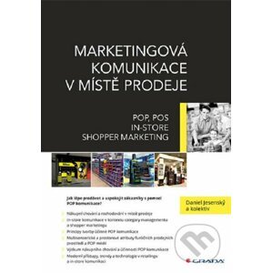 Marketingová komunikace v místě prodeje - Daniel Jesenský a kolektiv