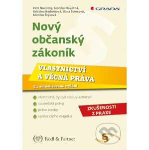 Nový občanský zákoník - Vlastnictví a věcná práva - Petr Novotný a kolektiv