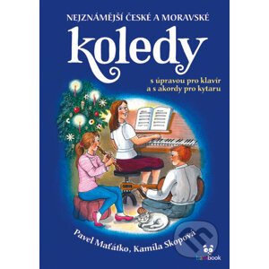 E-kniha Nejznámější české a moravské koledy - Kamila Skopová, Pavel Maťátko