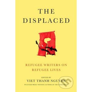 The Displaced - Viet Thanh Nguyen