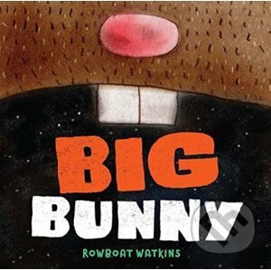 Big Bunny - Rowboat Watkins
