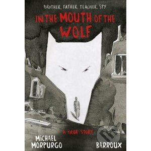 In The Mouth Of The Wolf - Michael Morpurgo
