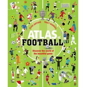 Atlas of Football - Clive Gifford, Tracy Worrall (ilustrácie)