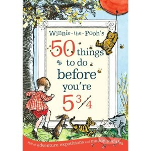 Winnie-the-Pooh's 50 things to do before you're 5 3/4 - A.A. Milne