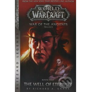 World of Warcraft: War of The Ancients - Richard A. Knaak