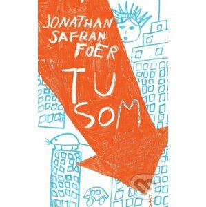 E-kniha Tu som - Jonathan Safran Foer