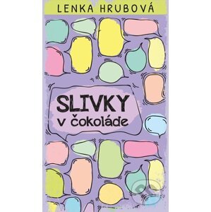 Slivky v čokoláde - Lenka Hrubová