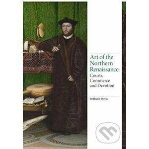 Art of the Northern Renaissance - Stephanie Porras